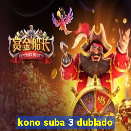 kono suba 3 dublado